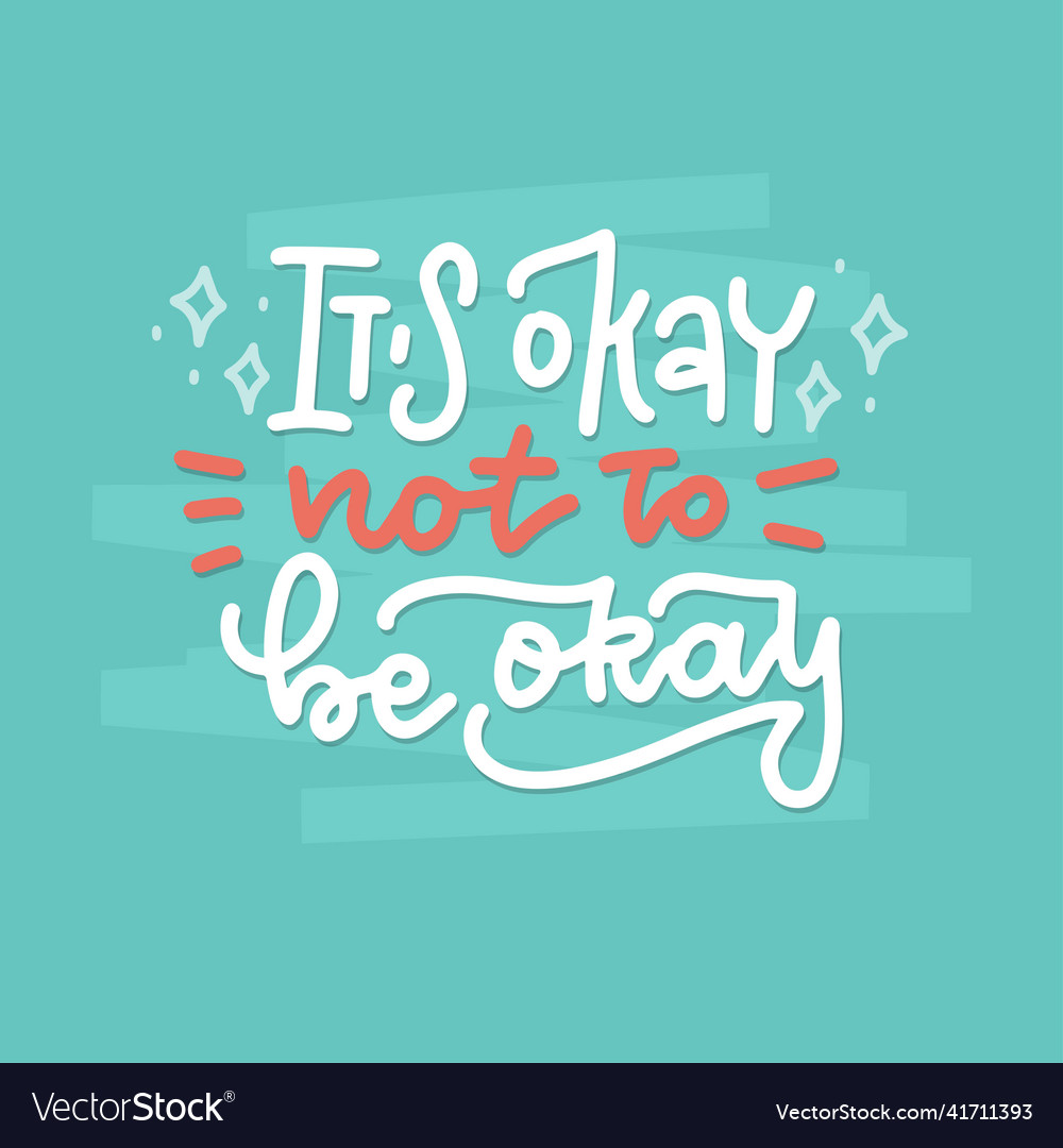 It s okay to not be okay - card or banner Vector Image