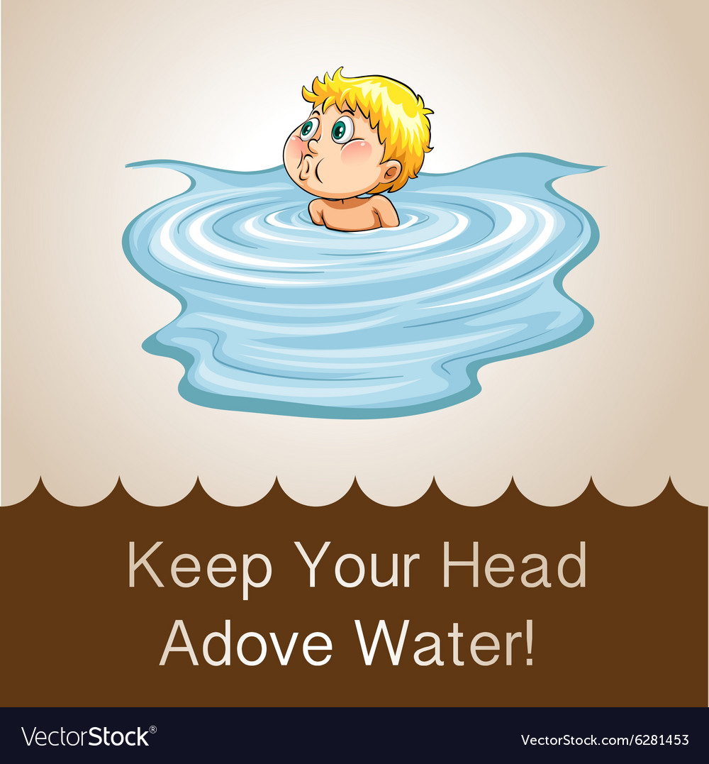 Idiom Keep Your Head Above Water Royalty Free Vector Image