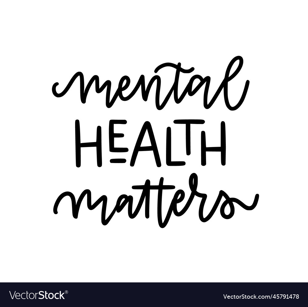 Mental health matters inspirational graphic Vector Image