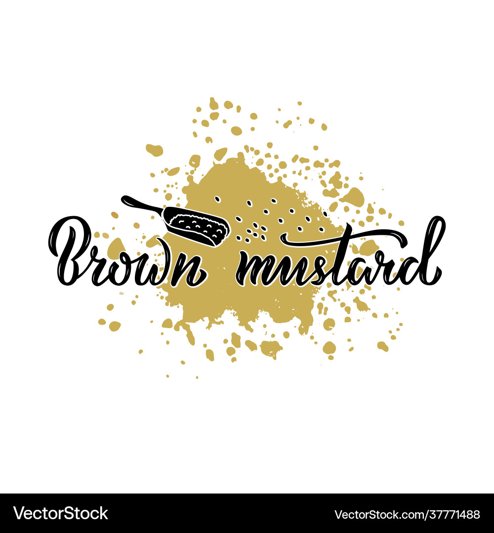 Brown mustard black phrase on a splash paint Vector Image