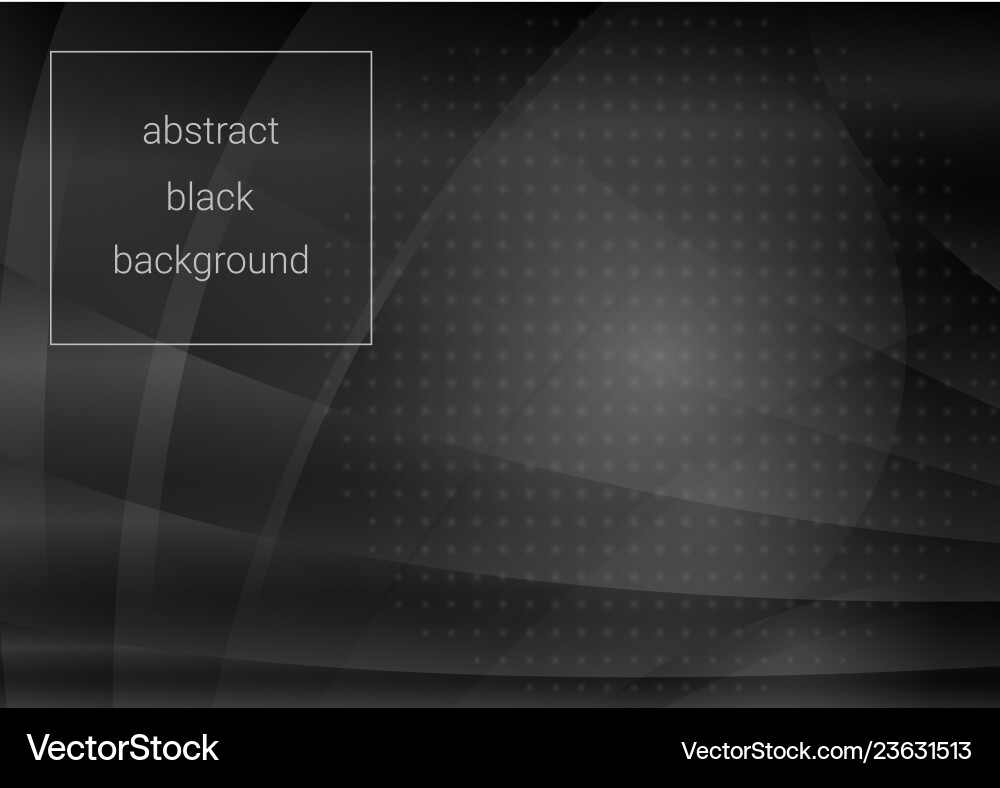Black abstract background Royalty Free Vector Image