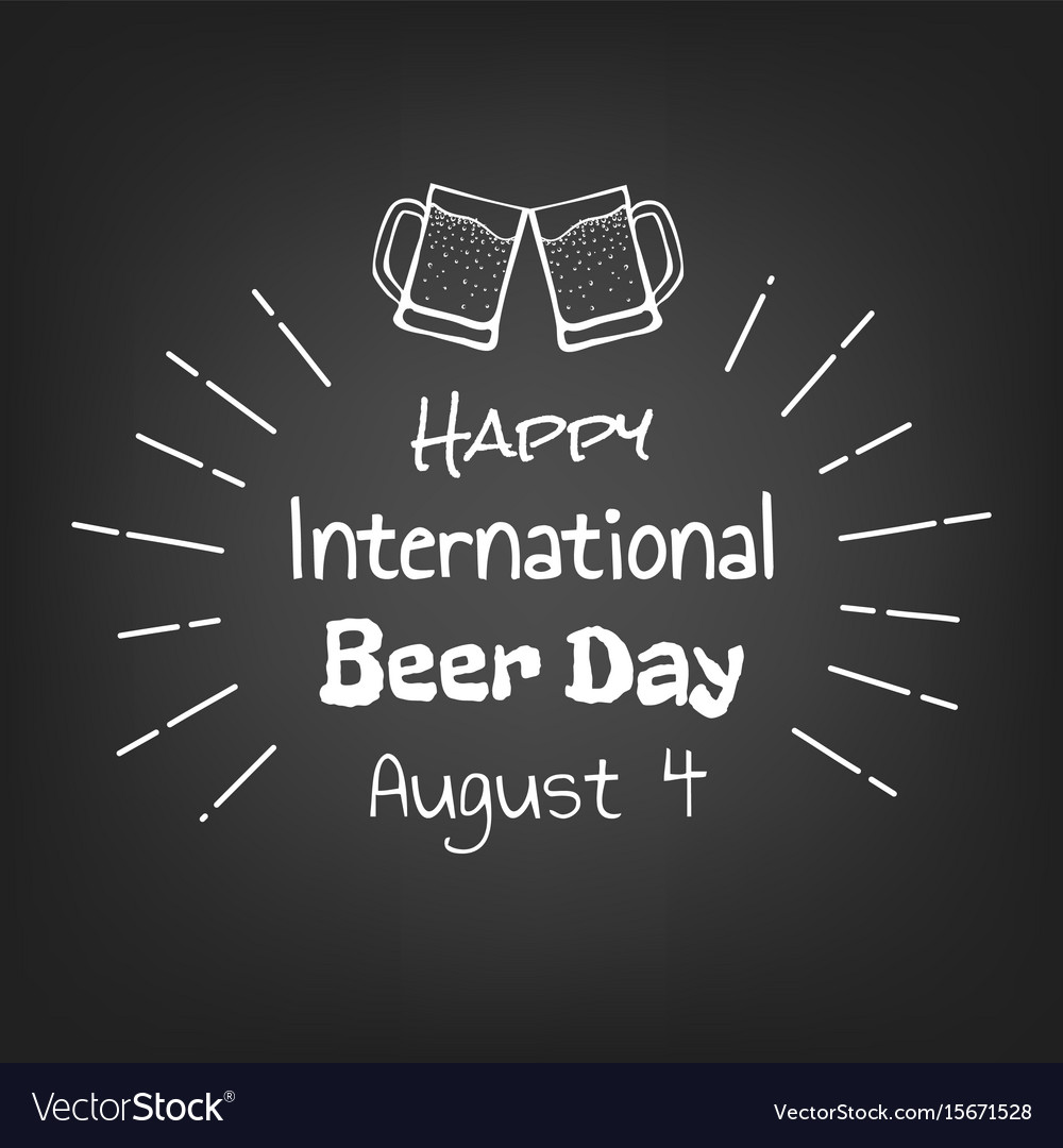 Happy international beer day Royalty Free Vector Image