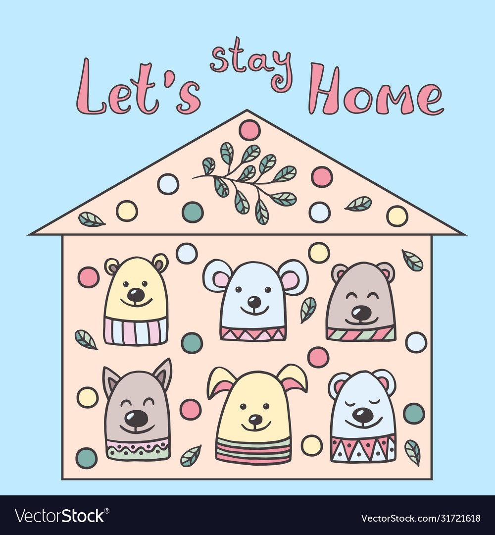 Stay home funny animals in their home in isolation Stay home funny animals in their home in isolation