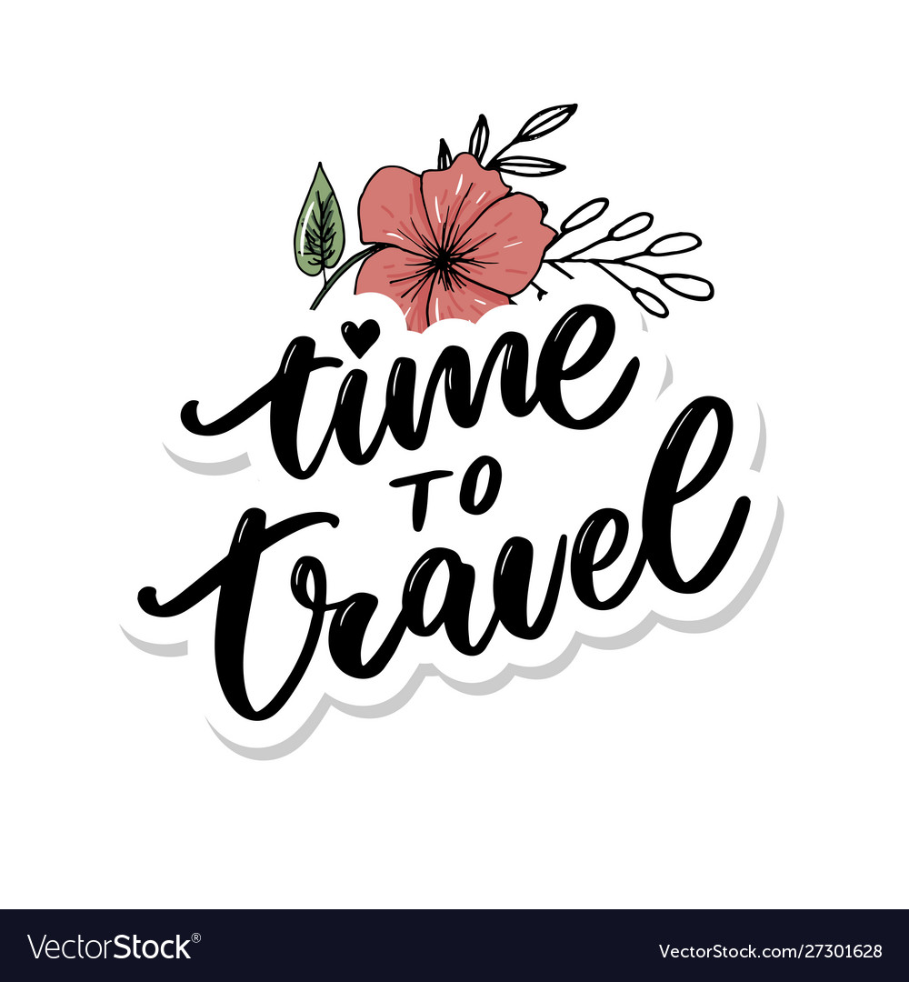 Travel Life Style Inspiration Quotes Lettering Vector Image