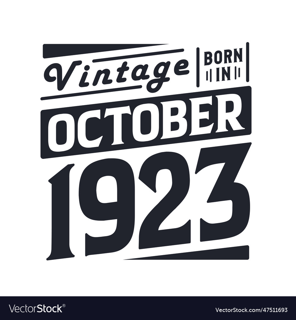 Vintage born in october 1923 Royalty Free Vector Image