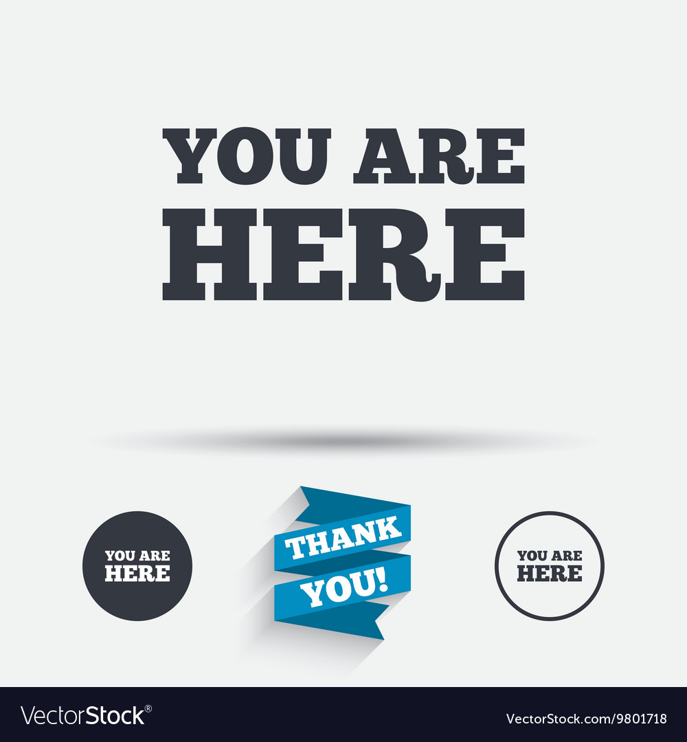 You are here sign icon info text symbol Royalty Free Vector