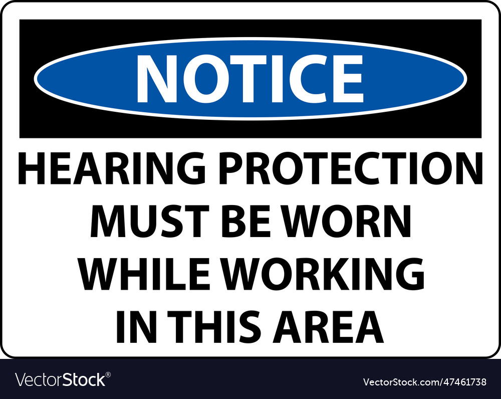 Notice hearing protection must be worn sign Vector Image