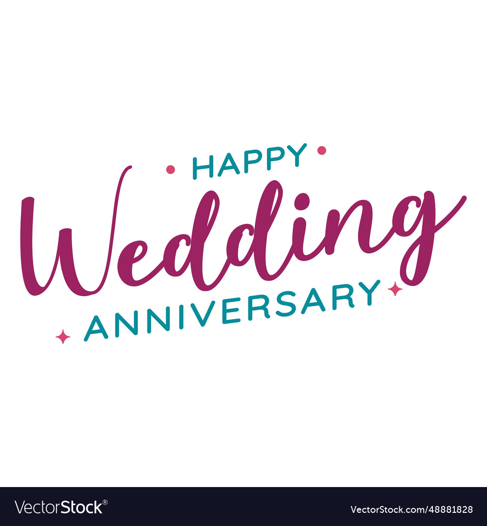 Happy wedding anniversary lettering Royalty Free Vector