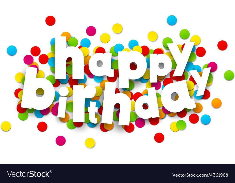 Paper happy birthday confetti sign Royalty Free Vector Image