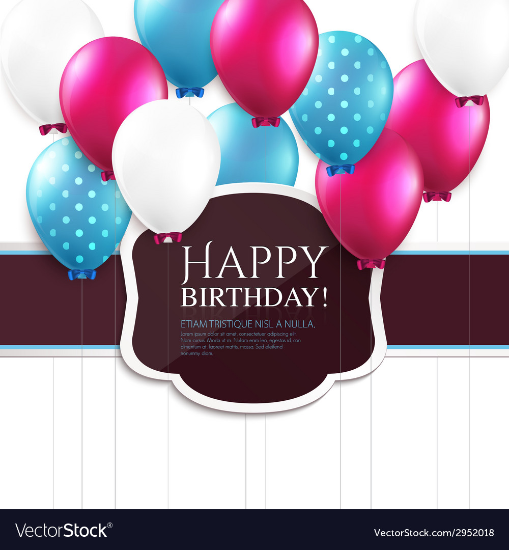 Birthday card with balloons and birthday text Vector Image