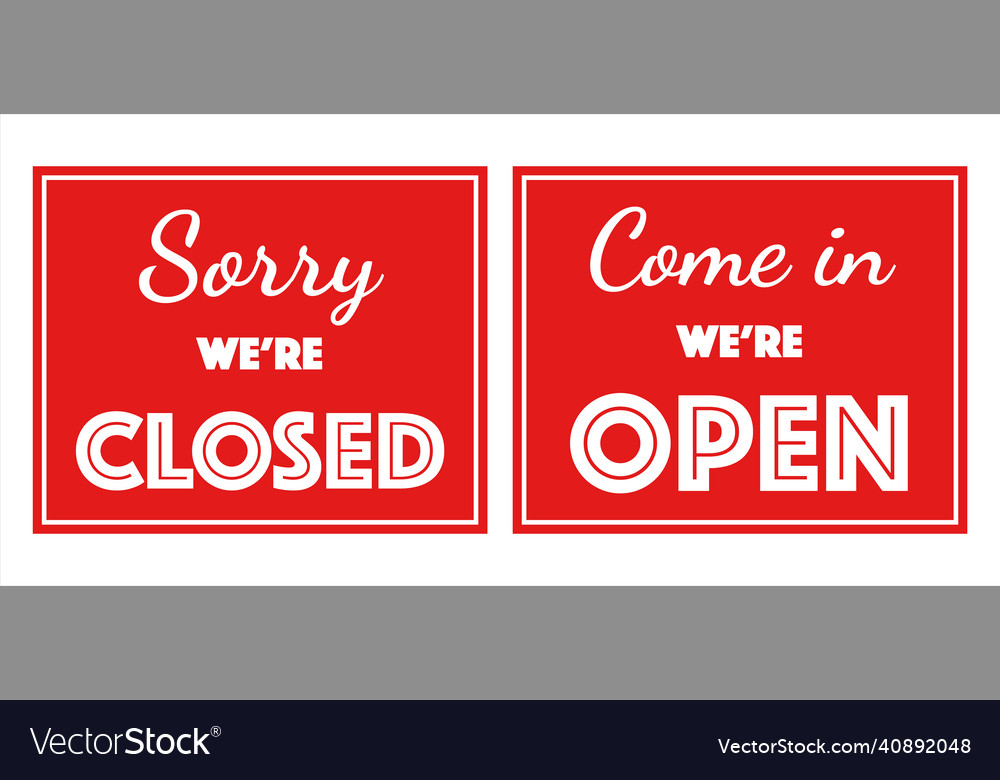 Open and closed door signs for store sorry we Vector Image