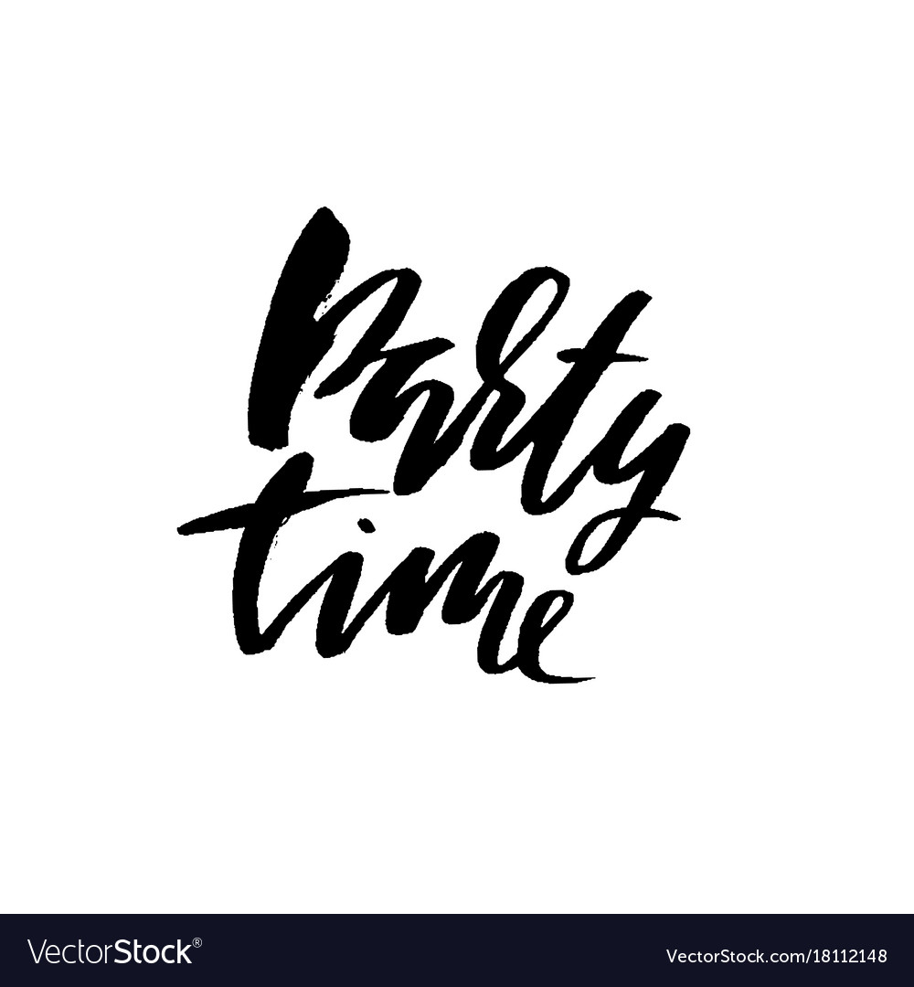 Party time ink hand drawn lettering modern brush Vector Image