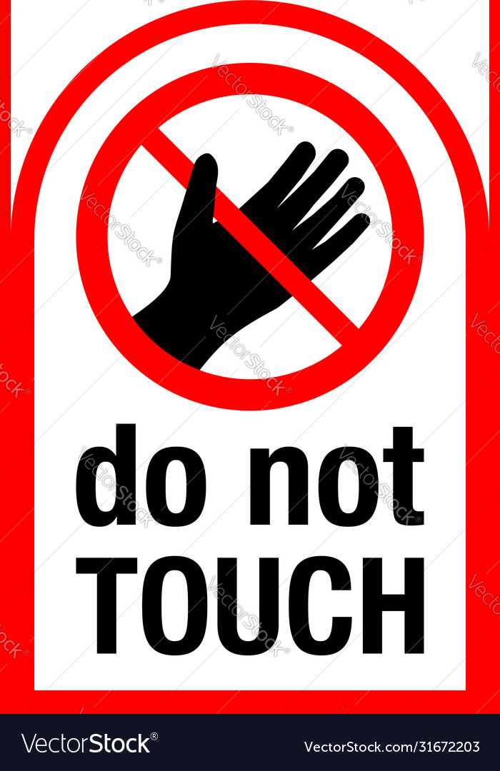 Do not touch prohibit sign Royalty Free Vector Image