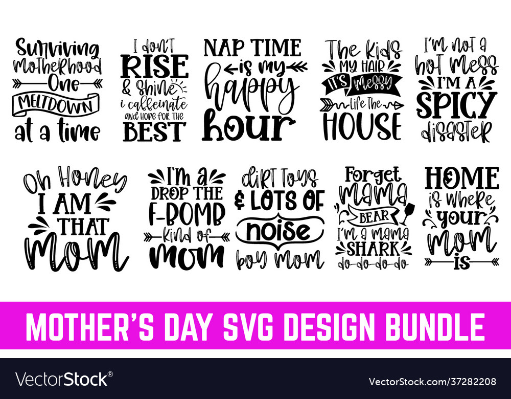 Download Quotes Bundle Svg For Mothers Day T Shirt Vector Image