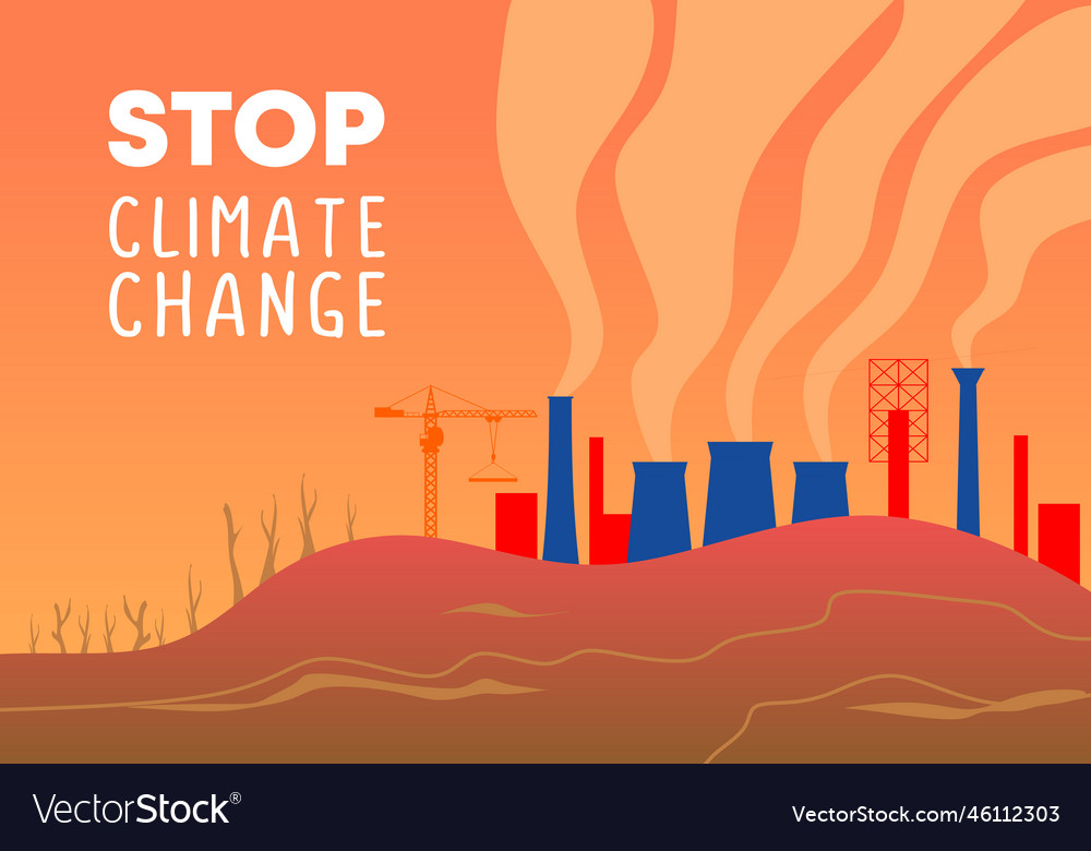 Stop climate change background banner poster Vector Image