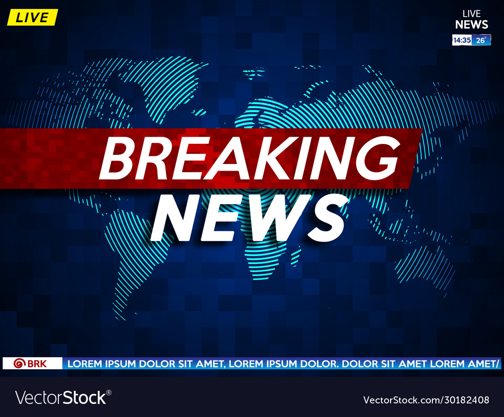 Background screen saver on breaking news breaking Vector Image