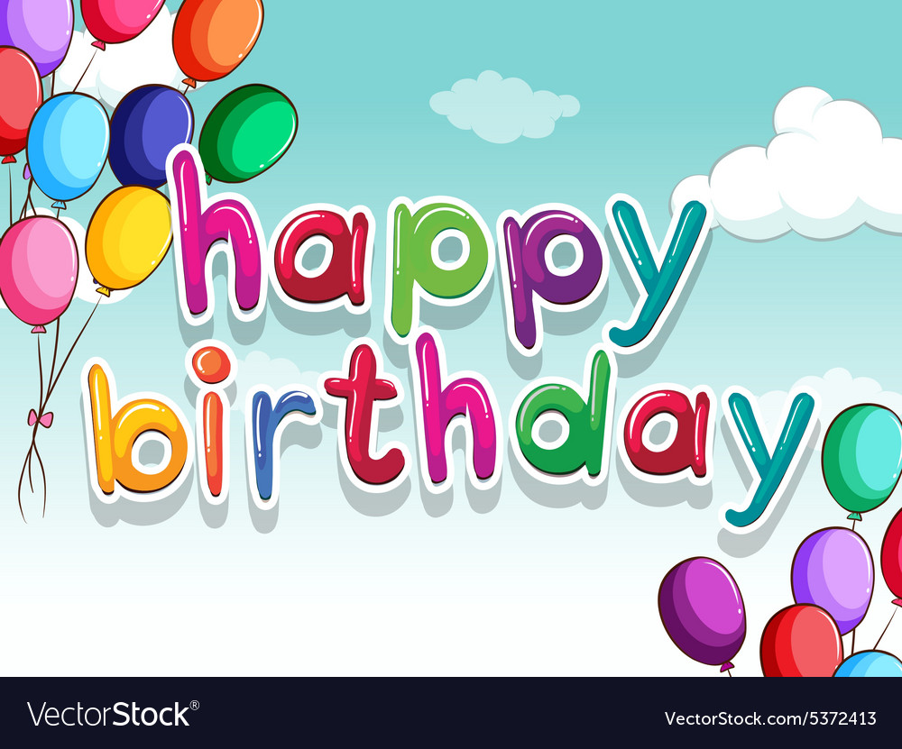 Happy birthday Royalty Free Vector Image - VectorStock