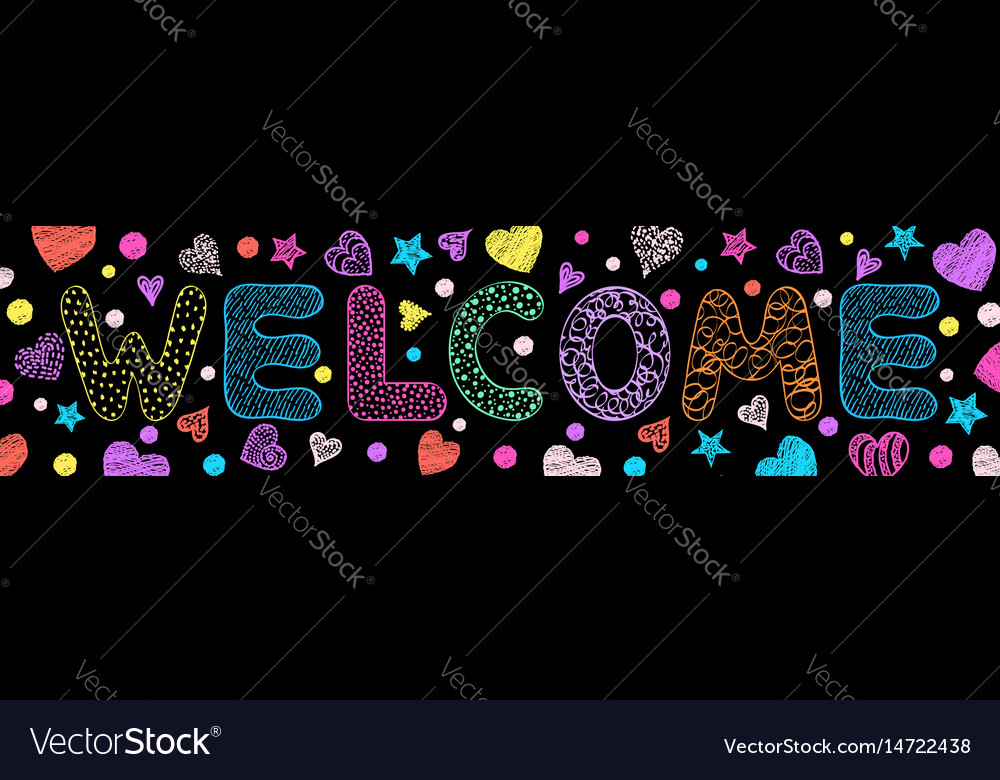 Inscription welcome on black background Royalty Free Vector