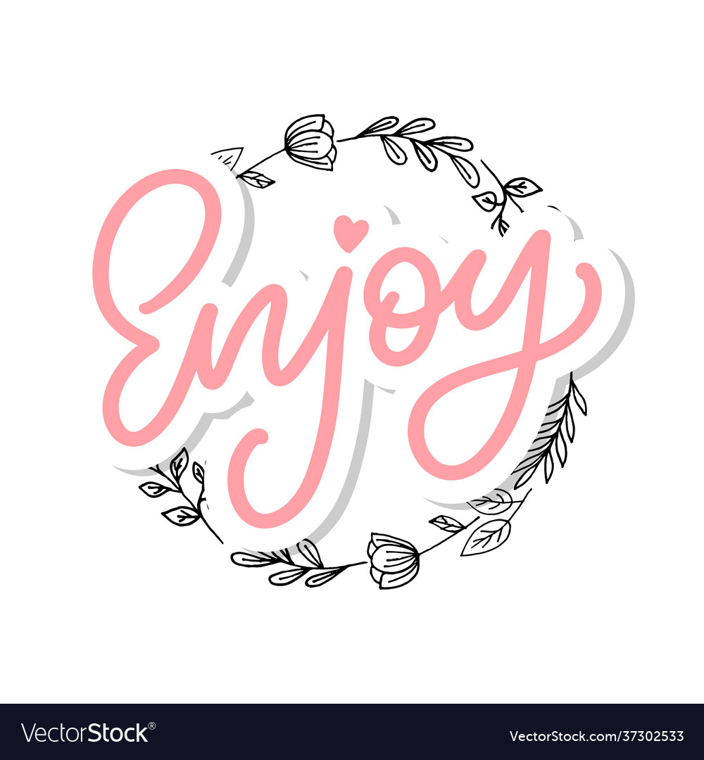Enjoy slogan inscription greeting card Royalty Free Vector