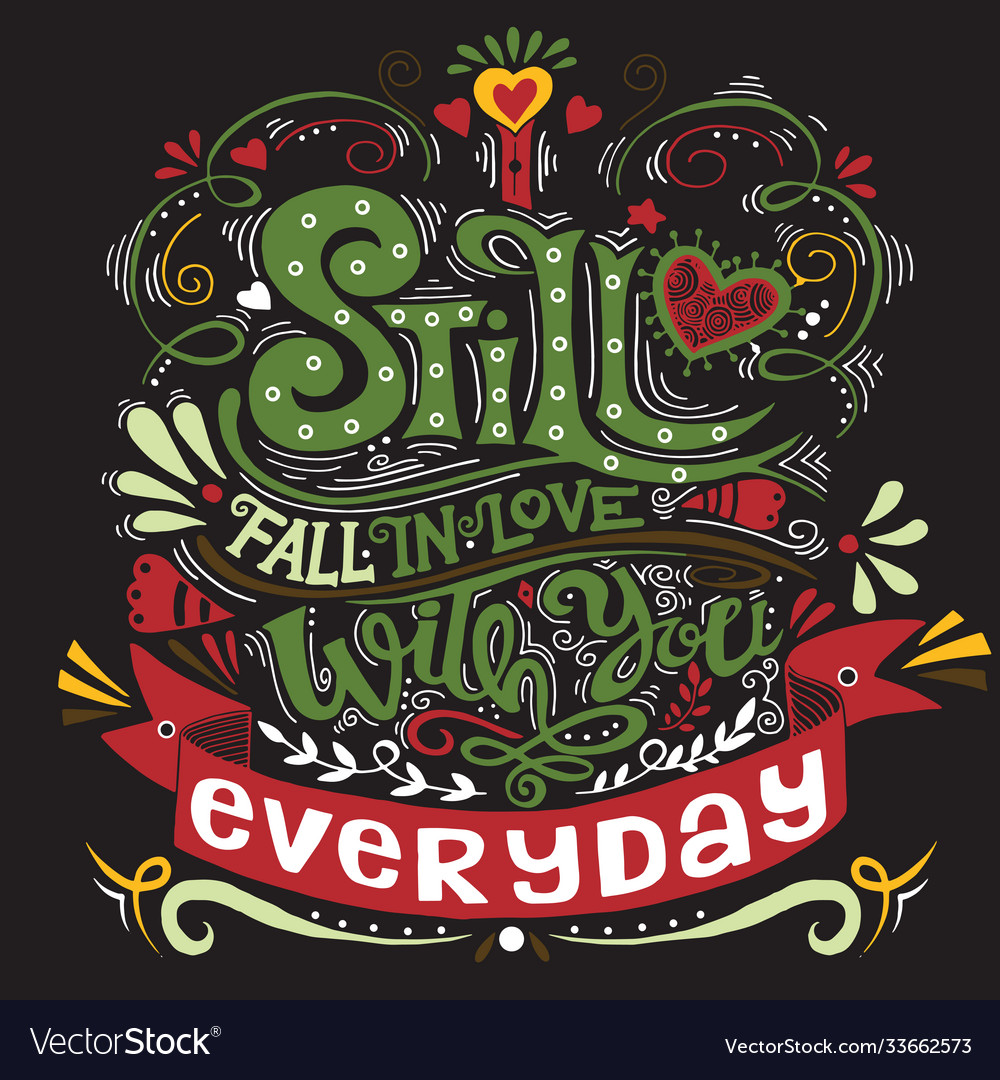 I still fall in love with you everyday Royalty Free Vector