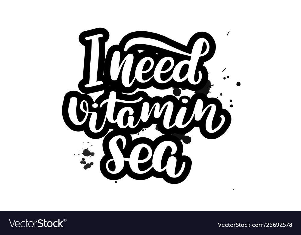 Lettering i need vitamin sea