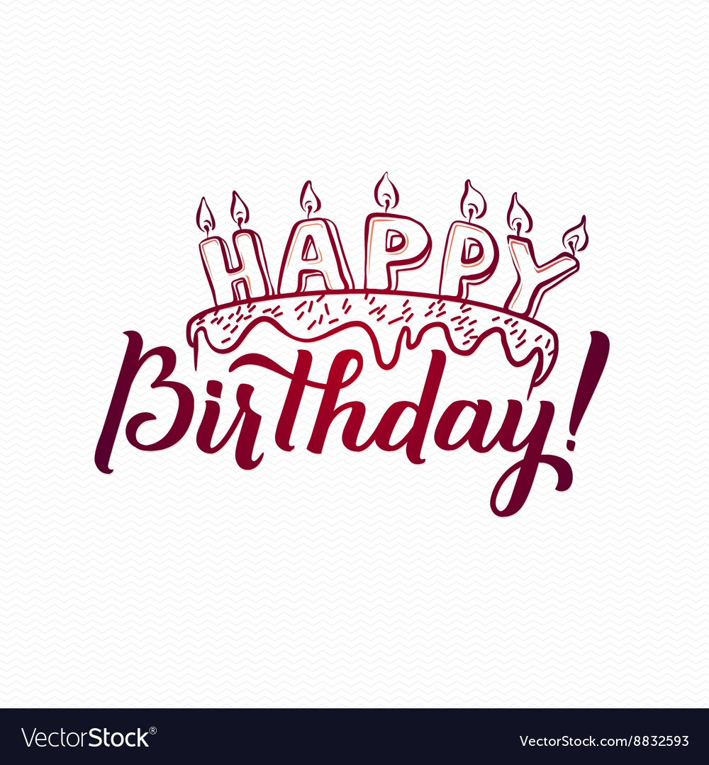 Happy birthday greeting card hand lettering Vector Image