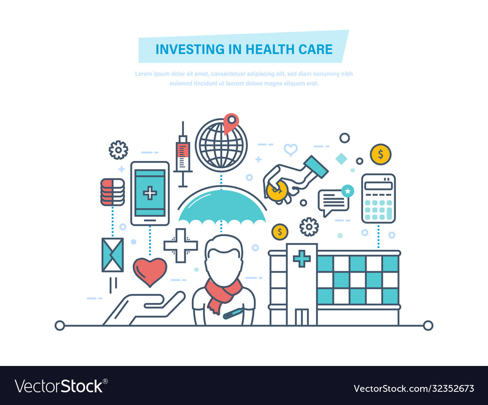 Investing in health care development medicine