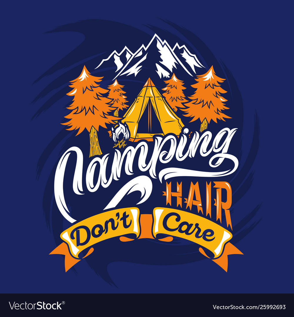 Camping Hair Dont Care Saying Quotes Royalty Free Vector