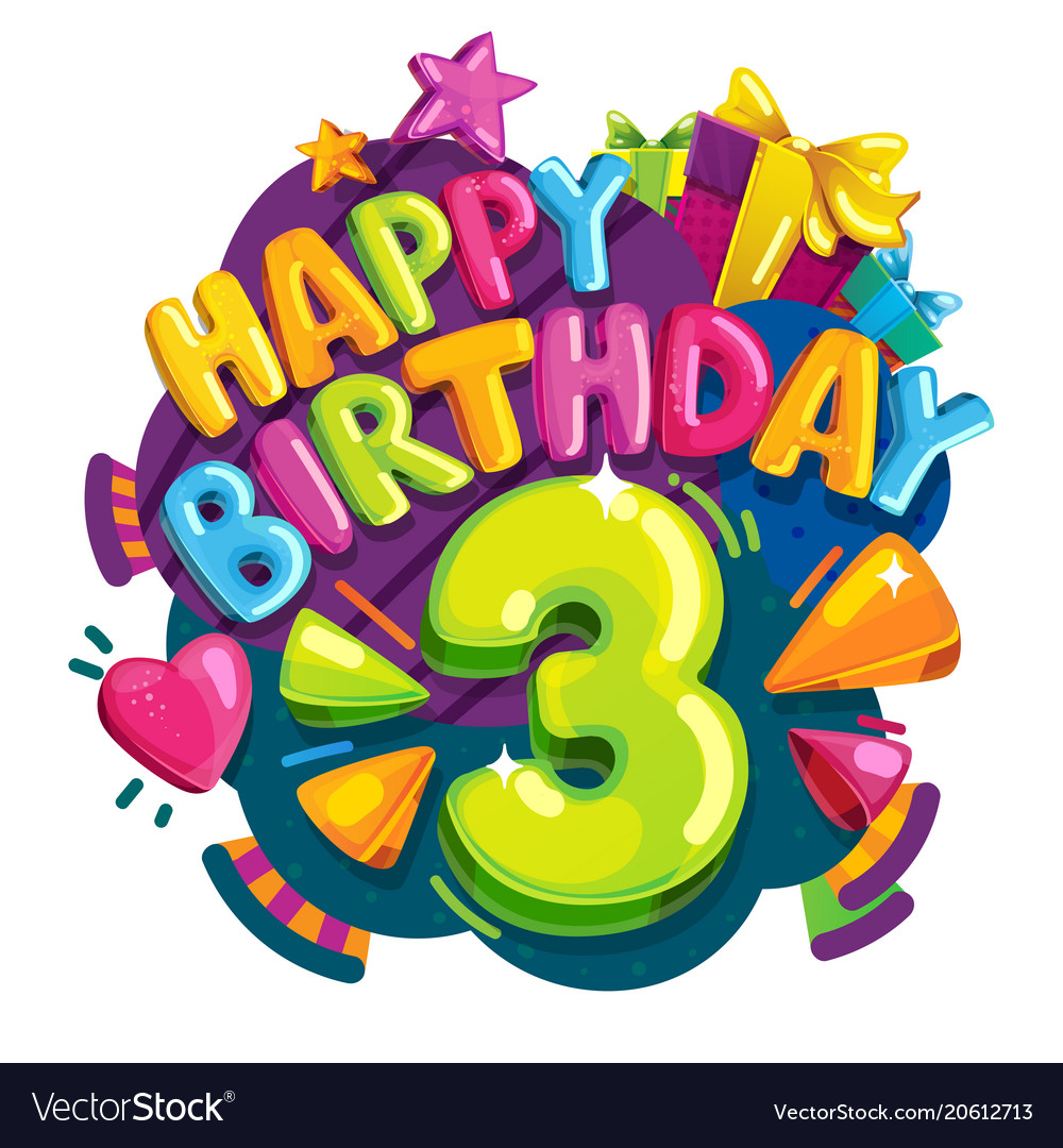 Happy birthday 3 years Royalty Free Vector Image