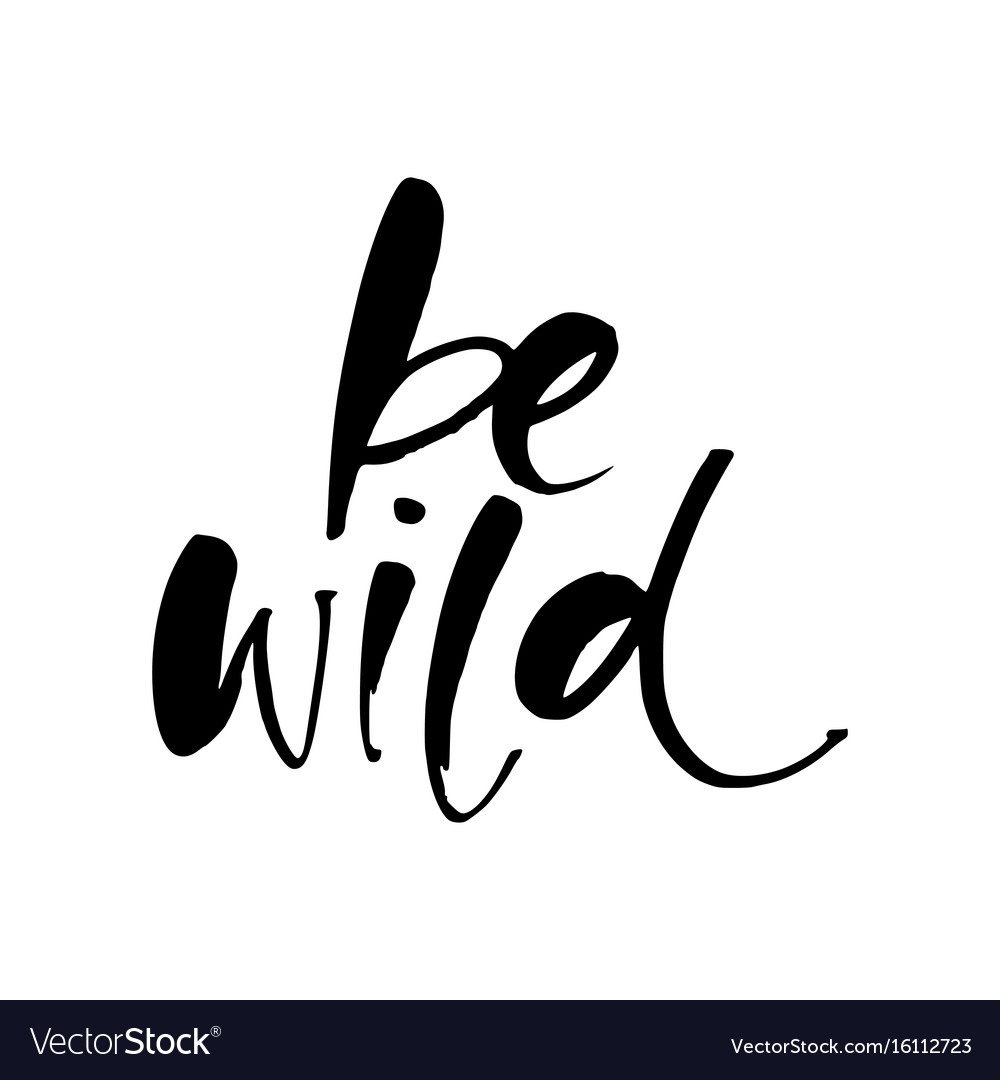 Be wild template Royalty Free Vector Image - VectorStock