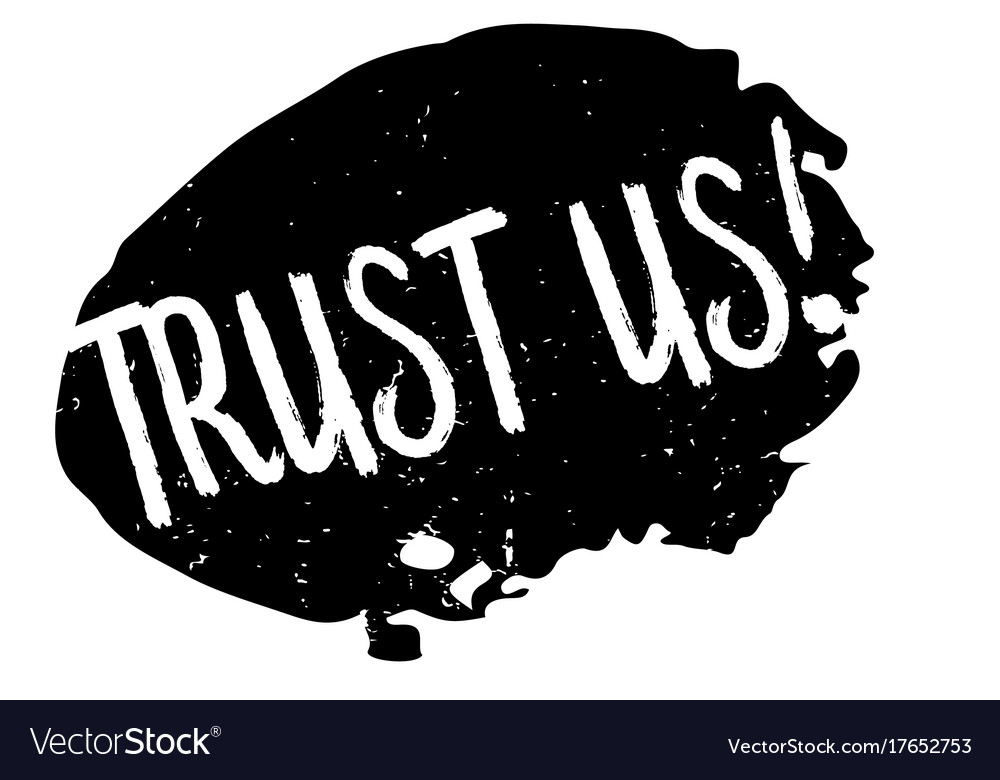 Trust us rubber stamp