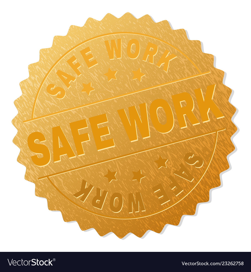 golden safe work badge stamp royalty free vector image