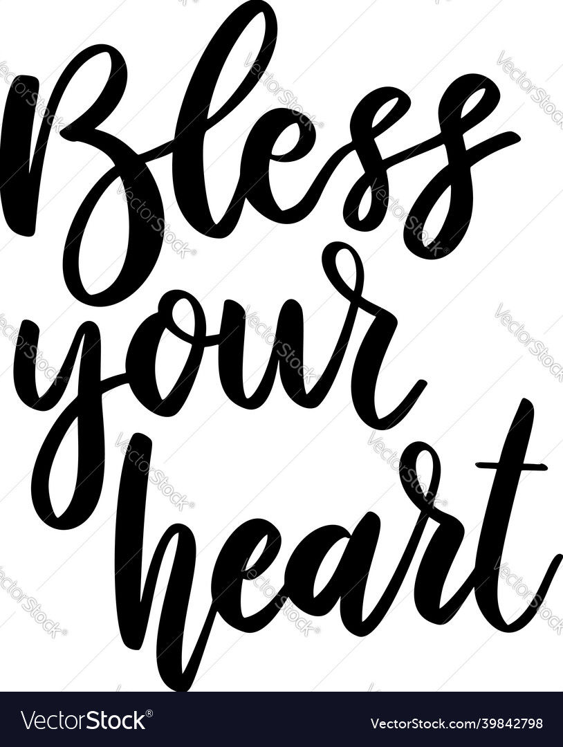 Bless your heart lettering phrase on white Vector Image