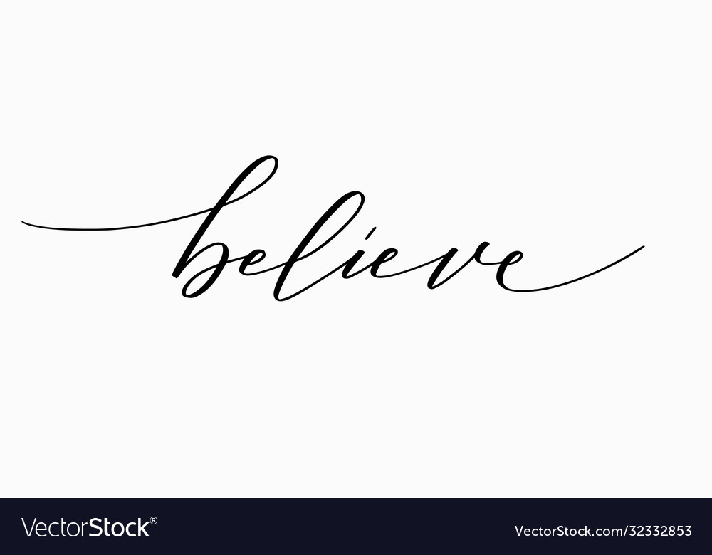 Believe inspiration calligraphy ink design pattern