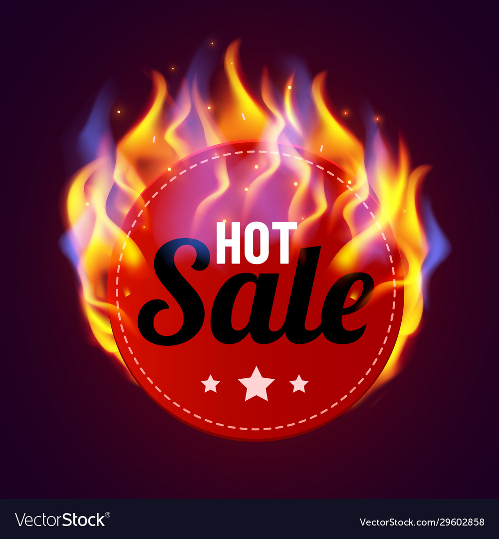 Realistic fire label hot deal and sale offer text Vector Image