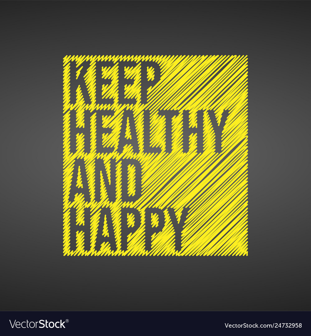 Keep healthy and happy motivation quote Royalty Free Vector