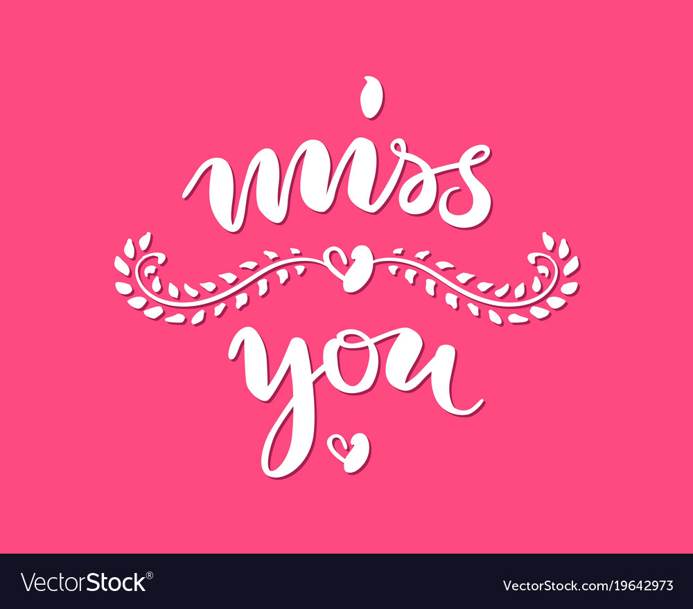 Hand drawn lettering miss you pink background Vector Image