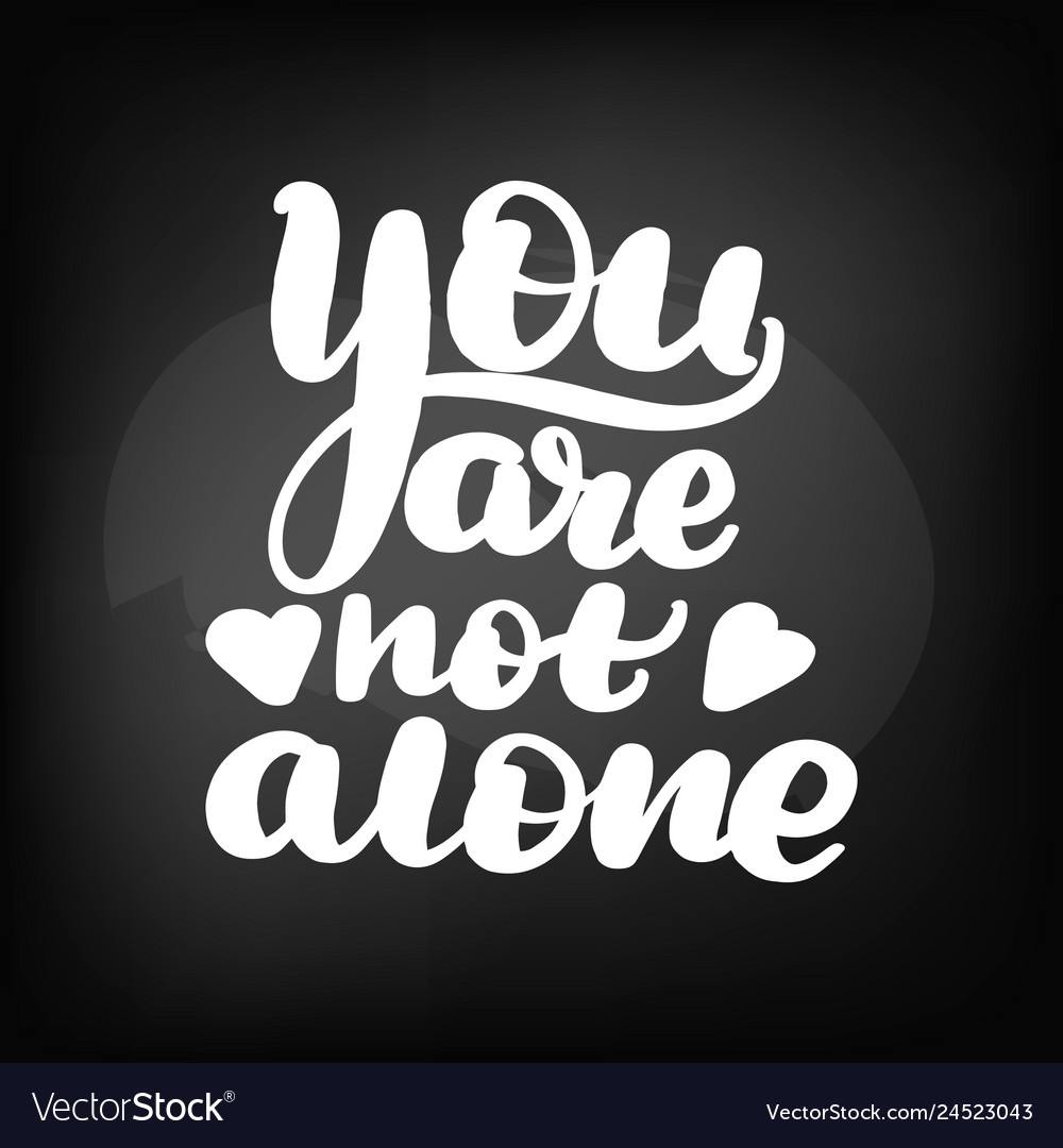 You are not alone Royalty Free Vector Image - VectorStock