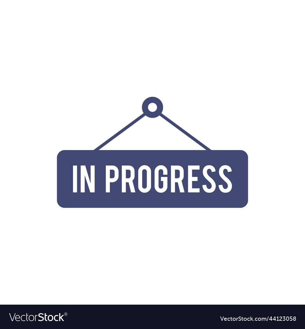 Hanging in progress sign or stamp Royalty Free Vector Image