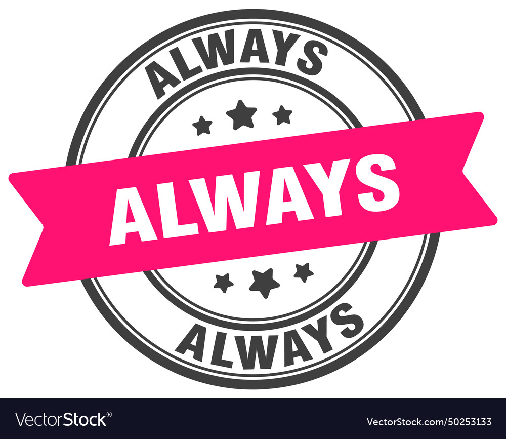 Always stamp label on transparent Royalty Free Vector Image