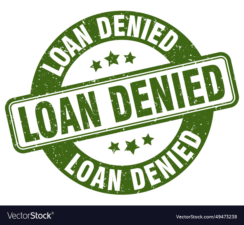 Loan denied stamp label round grunge Royalty Free Vector