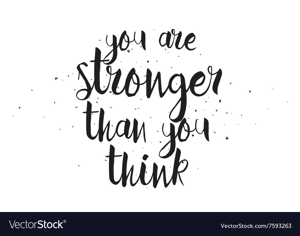 You are stronger than you think inscription Vector Image