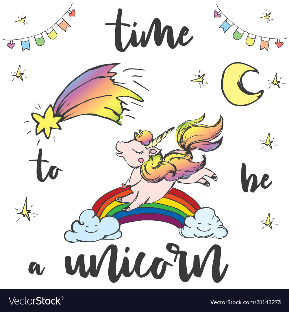 Time to be unicornprint design Royalty Free Vector Image