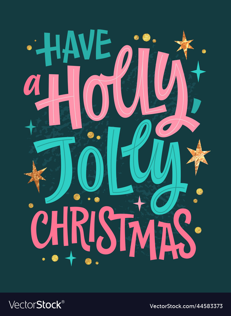 Have A Holly Jolly Christmas Modern Hand Vector Image