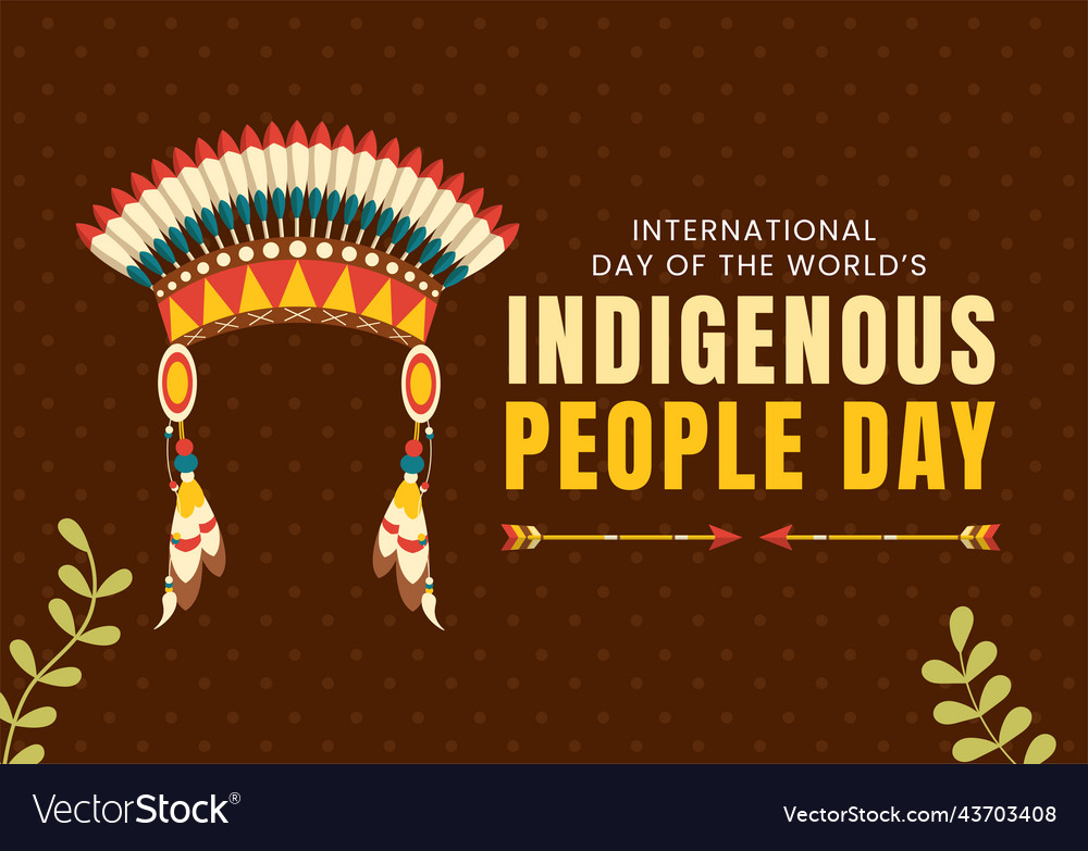 Worlds indigenous peoples day on august 9 Vector Image