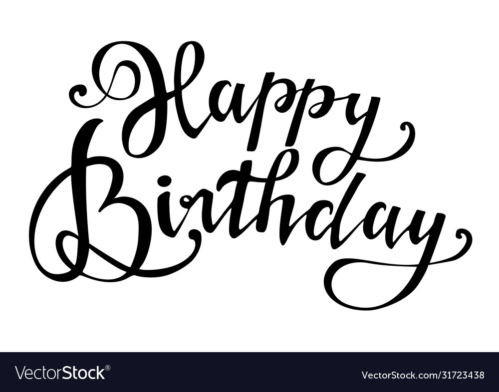 Black handwrighten lettering happy birthday Vector Image