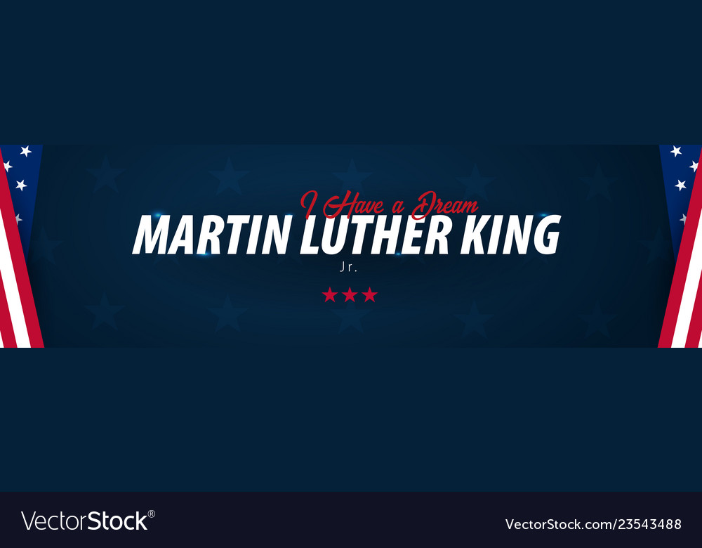 Martin luther king day background i have a dream