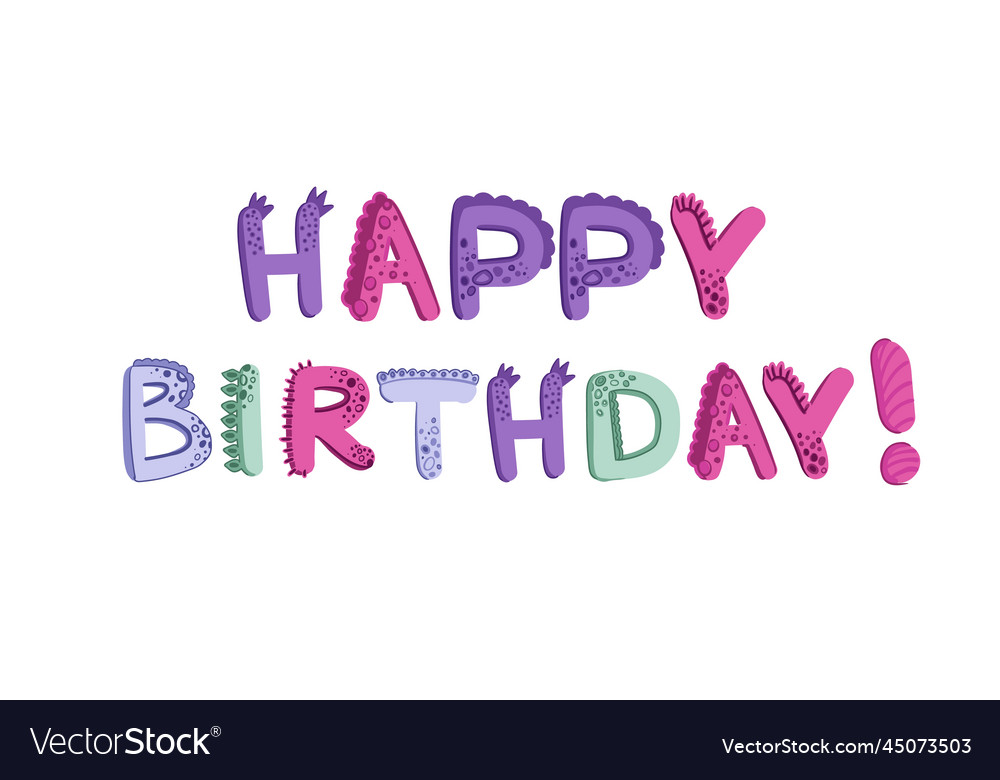 Happy birthday inscription children s alphabet Vector Image