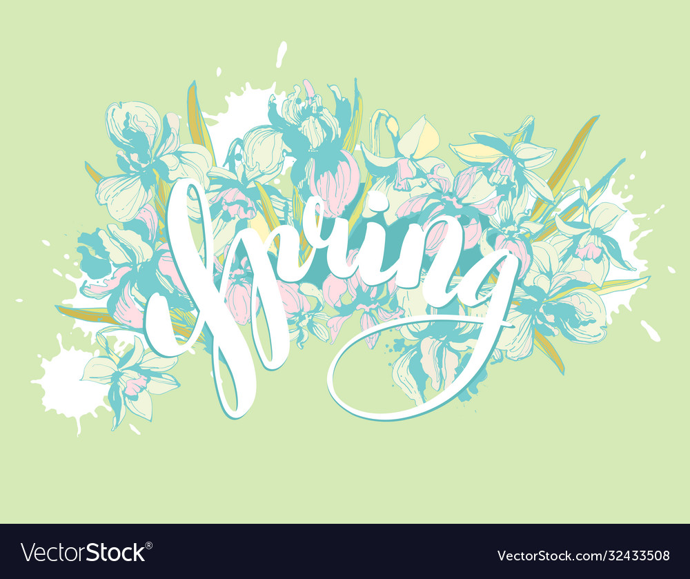 Beautiful lettering spring hand drawn floral