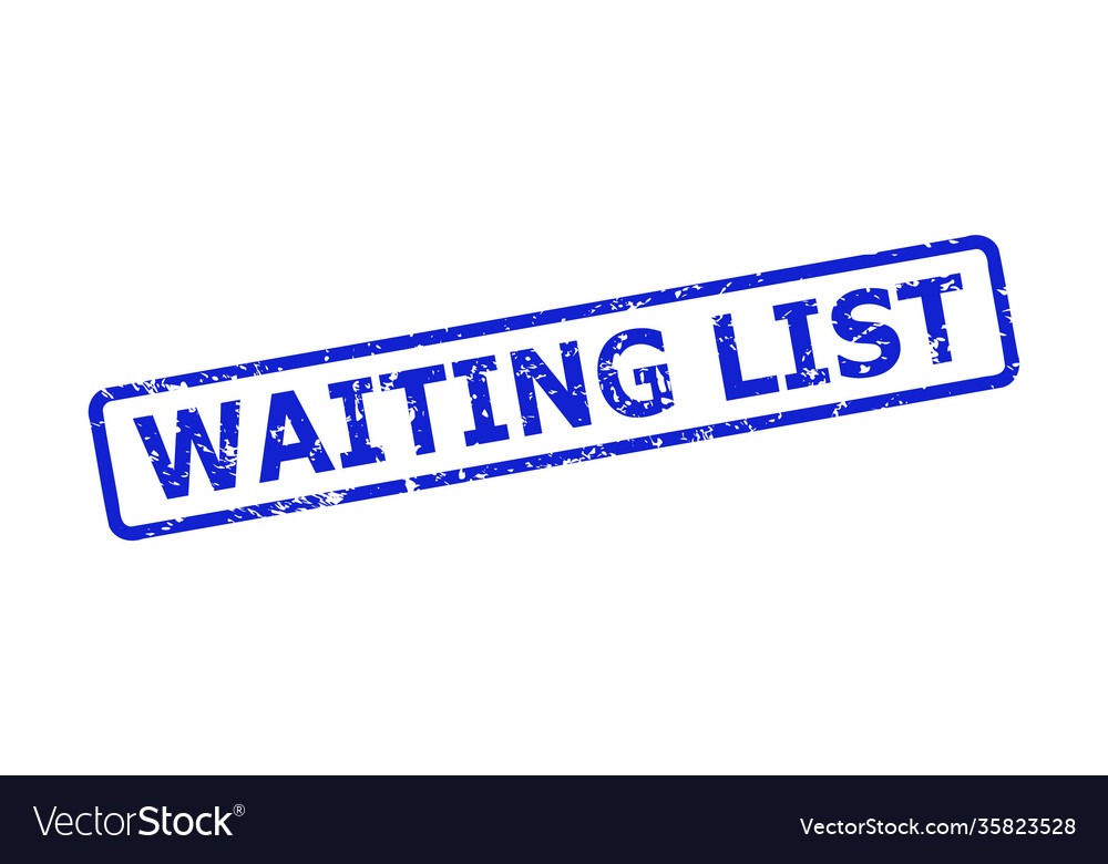 Waiting list watermark with corroded texture Vector Image